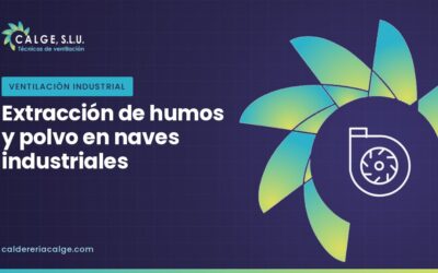 Sistemas de extracción de humos y polvo en naves industriales